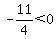 -11%2F4%3C0+