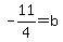 -11%2F4+=+b