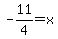 -11%2F4+=+x