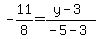 -11%2F8=%28y-3%29%2F%28-5-3%29
