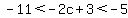 -11%3C-2c%2B3%3C-5