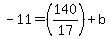 -11=%28140%2F17%29%2Bb