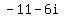 -11+-+6i
