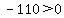 -110%3E0