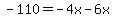 -110+=+-4x+-+6x