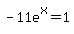 -11e%5Ex+=+1