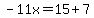 -11x=15%2B7