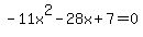 -11x%5E2-28x%2B7=0