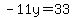 -11y=33
