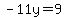 -11y=9