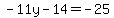 -11y-14=-25