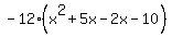 -12%28x%5E2%2B5x-2x-10%29