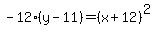 -12%28y-11%29=%28x%2B12%29%5E2