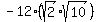 -12%2A%28sqrt%282%29%2Asqrt%2810%29%29