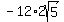 -12%2A2sqrt%285%29