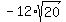 -12%2Asqrt%2820%29