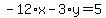 -12%2Ax++-+3%2Ay+=+5