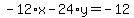 -12%2Ax-24%2Ay=-12