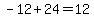 -12%2B24=12