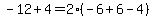 -12%2B4=2%28-6%2B6-4%29