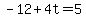 -12%2B4t=5