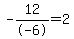 -12%2F-6=2
