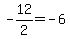 -12%2F2=-6