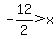 -12%2F2%3E+x