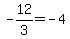 -12%2F3=-4