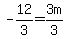 -12%2F3=3m%2F3