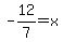 -12%2F7+=+x+