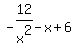 -12%2Fx%5E2-x%2B6