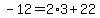 -12=2%2A3%2B22