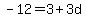-12=3%2B3d