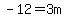 -12=3m