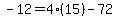 -12=4%2A%2815%29-72