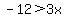 -12%3E3x