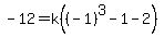 -12+=+k%28%28-1%29%5E3+-1+-+2%29
