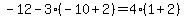 -12-3%28-10%2B2%29=4%281%2B2%29