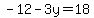 -12-3y=18