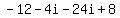 -12-4i-24i%2B8