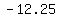 -12.25