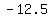-12.5
