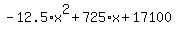-12.5%2Ax%5E2+%2B+725%2Ax+%2B+17100
