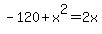 -120+%2B+x%5E2+=+2x+