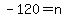 -120+=+n