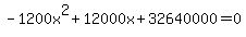 -1200x%5E2%2B12000x%2B32640000+=+0