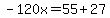 -120x=55%2B27