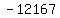 -12167