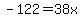 -122=38x